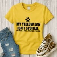 My Yellow Lab Isn't Spoiled Women's T-Shirt thumb 3