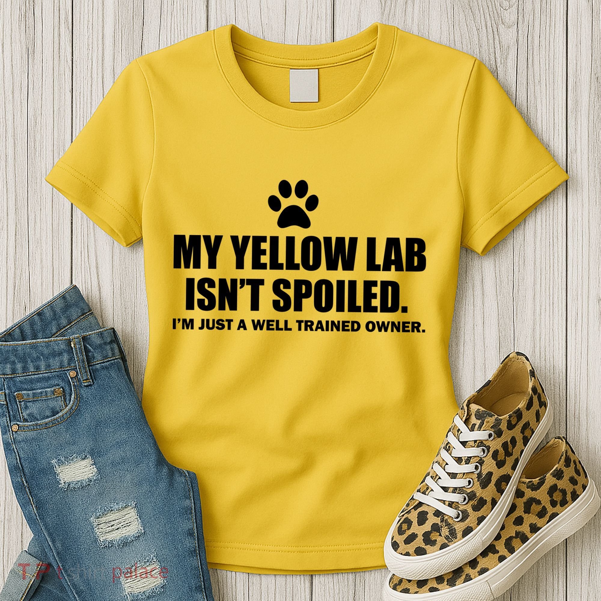 My Yellow Lab Isn't Spoiled Women's T-Shirt