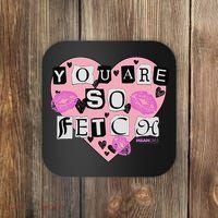 Mean You Are So Fetch Valentine's Day Heart Coaster thumb 0