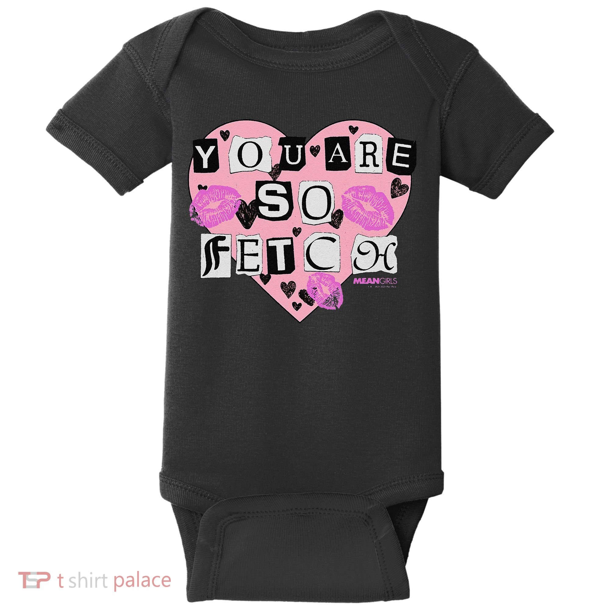 Mean You Are So Fetch Valentine's Day Heart Baby Bodysuit