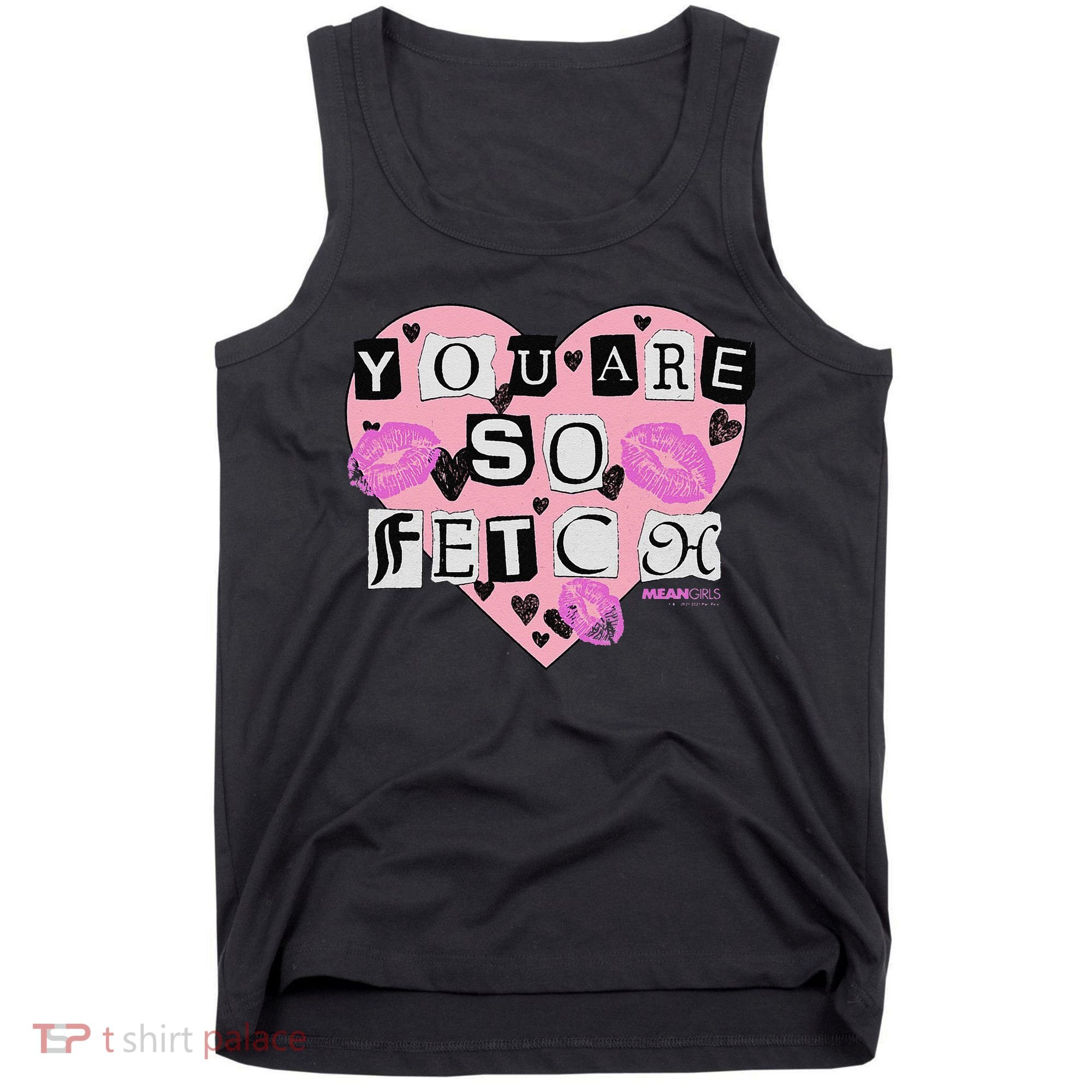Mean You Are So Fetch Valentine's Day Heart Tank Top