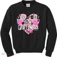 Mean You Are So Fetch Valentine's Day Heart Kids Sweatshirt thumb 0