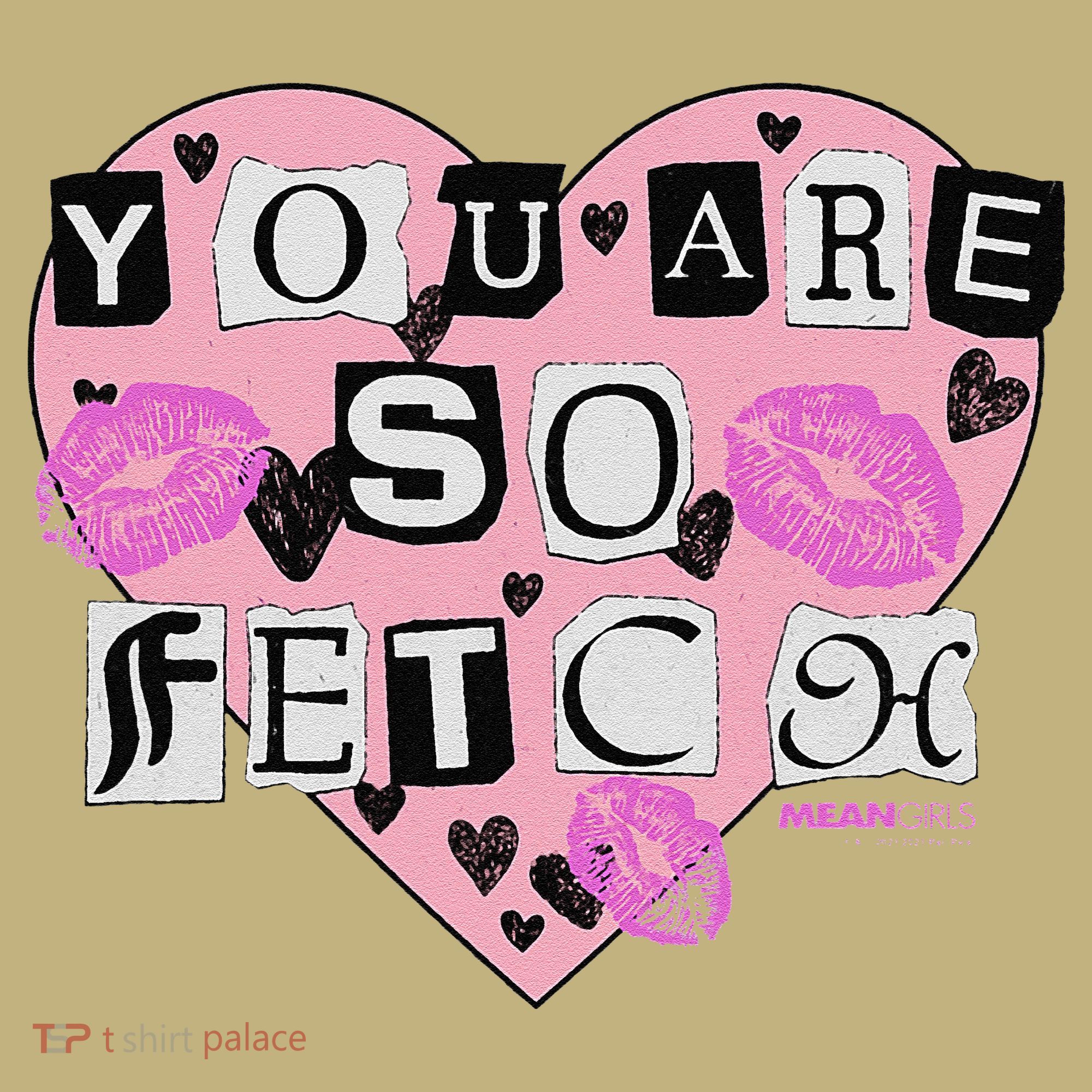 Mean You Are So Fetch Valentine's Day Heart Button
