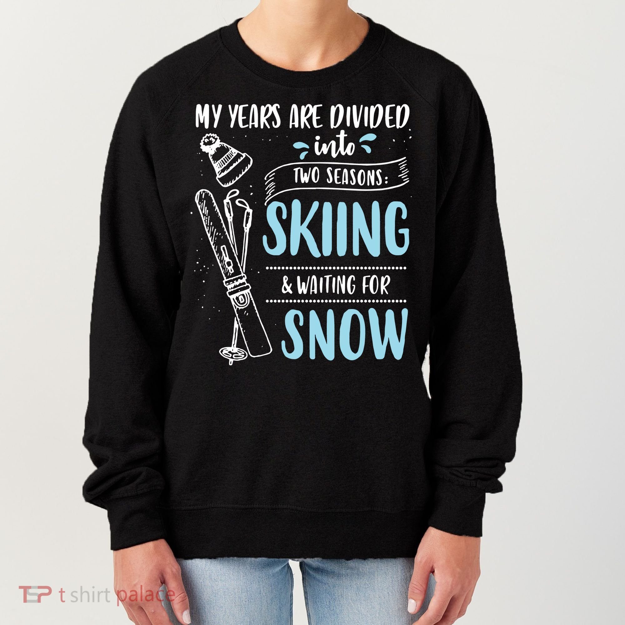 My Years Are Divided Into Two Seasons Skiling Waiting For Snow Christmas Nerd Women's Sweatshirt