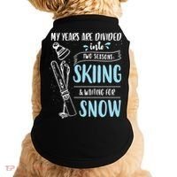 My Years Are Divided Into Two Seasons Skiling Waiting For Snow Christmas Nerd Doggie Tank thumb 0