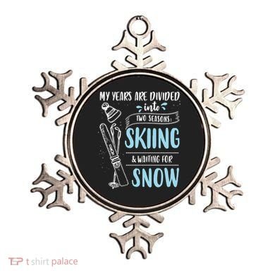 My Years Are Divided Into Two Seasons Skiling Waiting For Snow Christmas Nerd Ornament