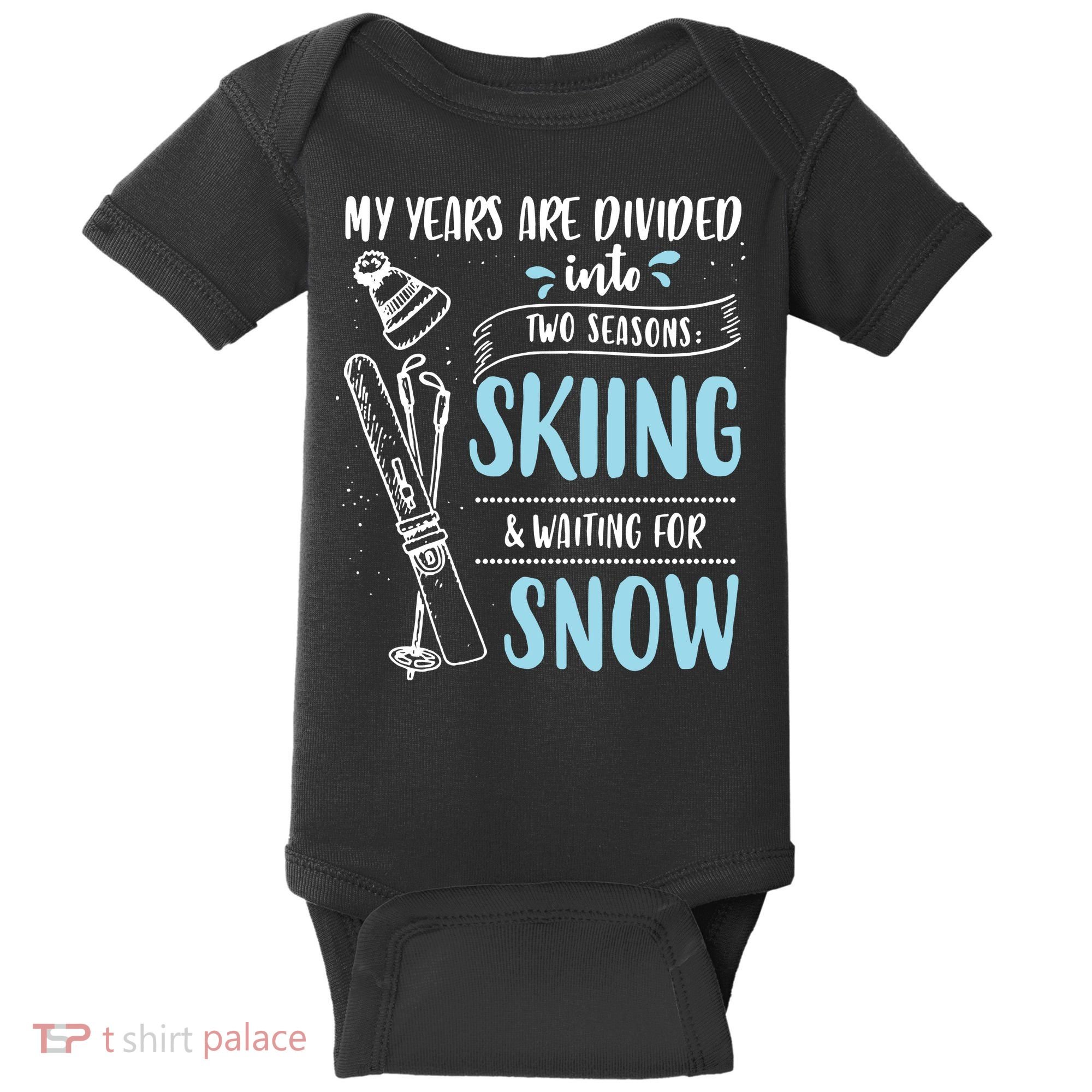 My Years Are Divided Into Two Seasons Skiling Waiting For Snow Christmas Nerd Baby Bodysuit