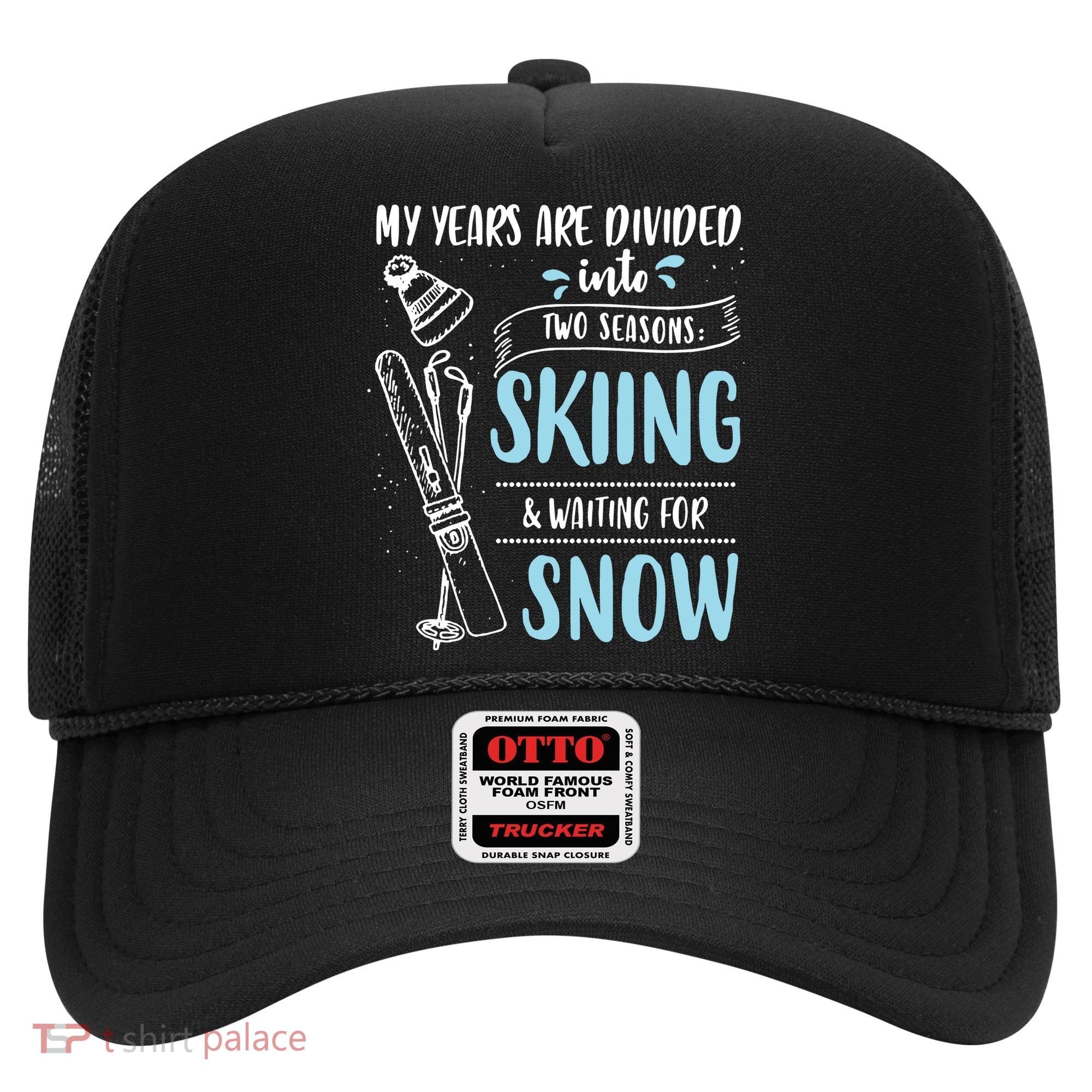 My Years Are Divided Into Two Seasons Skiling Waiting For Snow Christmas Nerd Hat