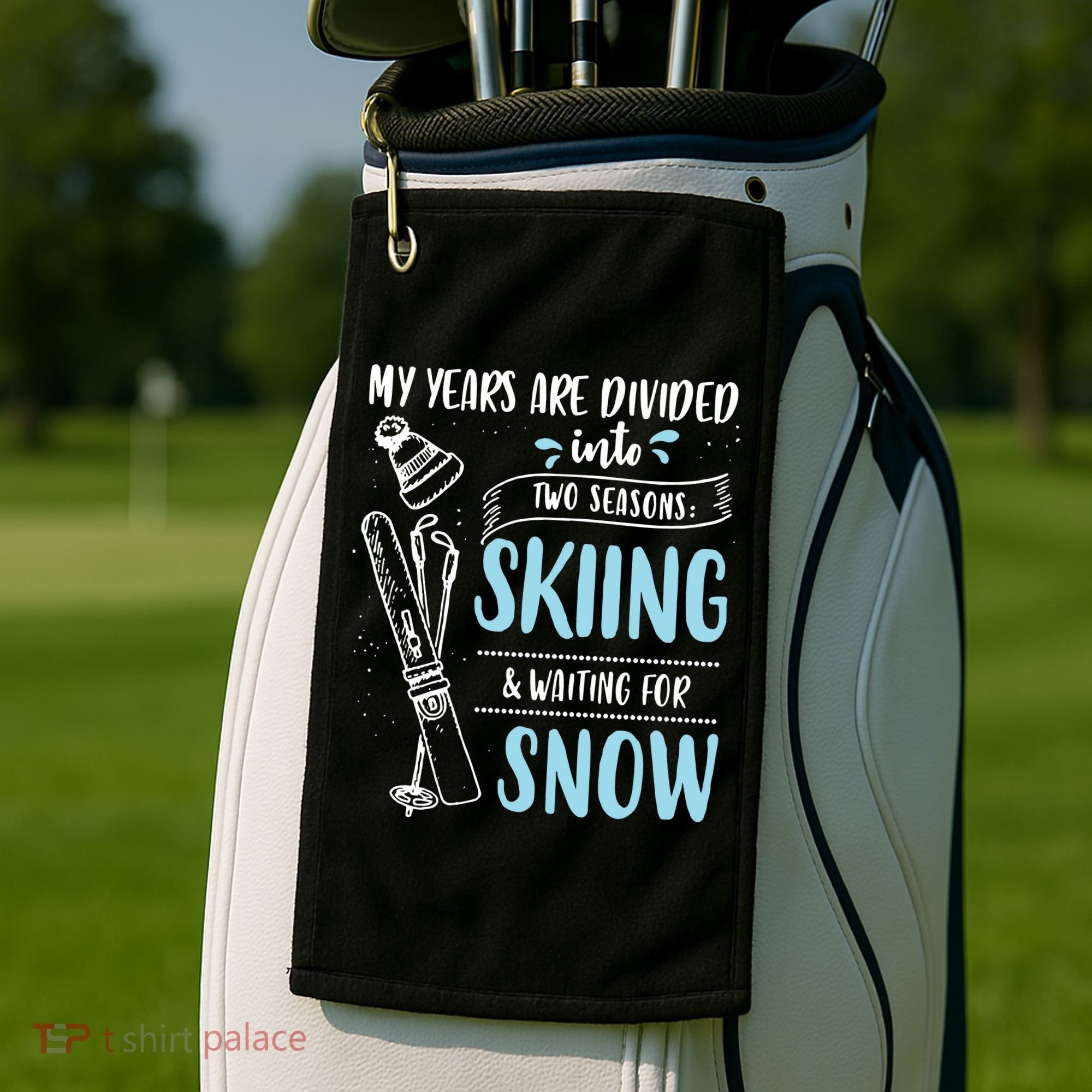 My Years Are Divided Into Two Seasons Skiling Waiting For Snow Christmas Nerd Golf Towel