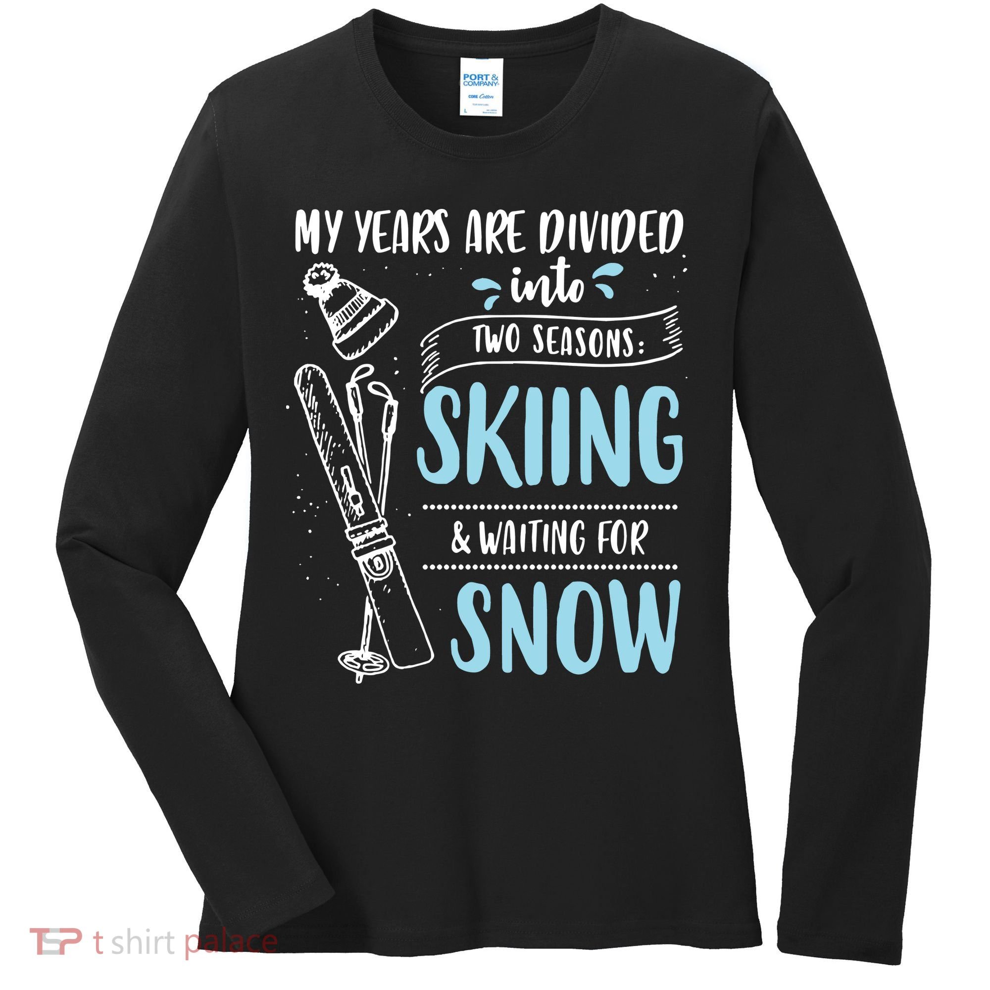 My Years Are Divided Into Two Seasons Skiling Waiting For Snow Christmas Nerd Women's Long Sleeve Shirt