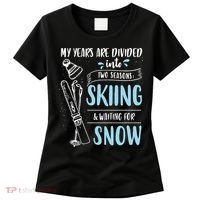 My Years Are Divided Into Two Seasons Skiling Waiting For Snow Christmas Nerd Women's T-Shirt thumb 0