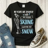My Years Are Divided Into Two Seasons Skiling Waiting For Snow Christmas Nerd Women's T-Shirt thumb 3