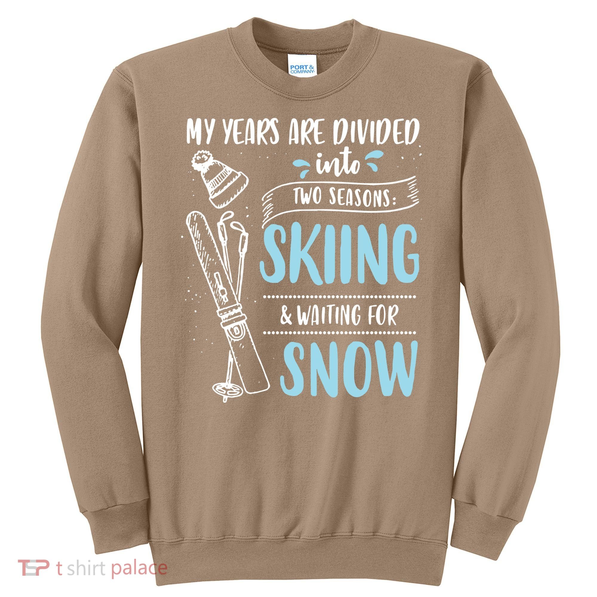 My Years Are Divided Into Two Seasons Skiling Waiting For Snow Christmas Nerd Sweatshirt