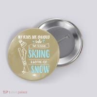 My Years Are Divided Into Two Seasons Skiling Waiting For Snow Christmas Nerd Button thumb 0