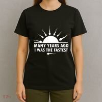 Many Years Ago I Was The Fastest Funny Sarcastic T-Shirt thumb 4
