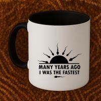 Many Years Ago I Was The Fastest Funny Sarcastic Coffee Mug thumb 2