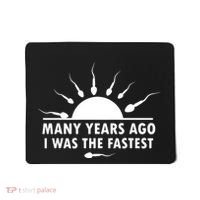 Many Years Ago I Was The Fastest Funny Sarcastic Mousepad thumb 0