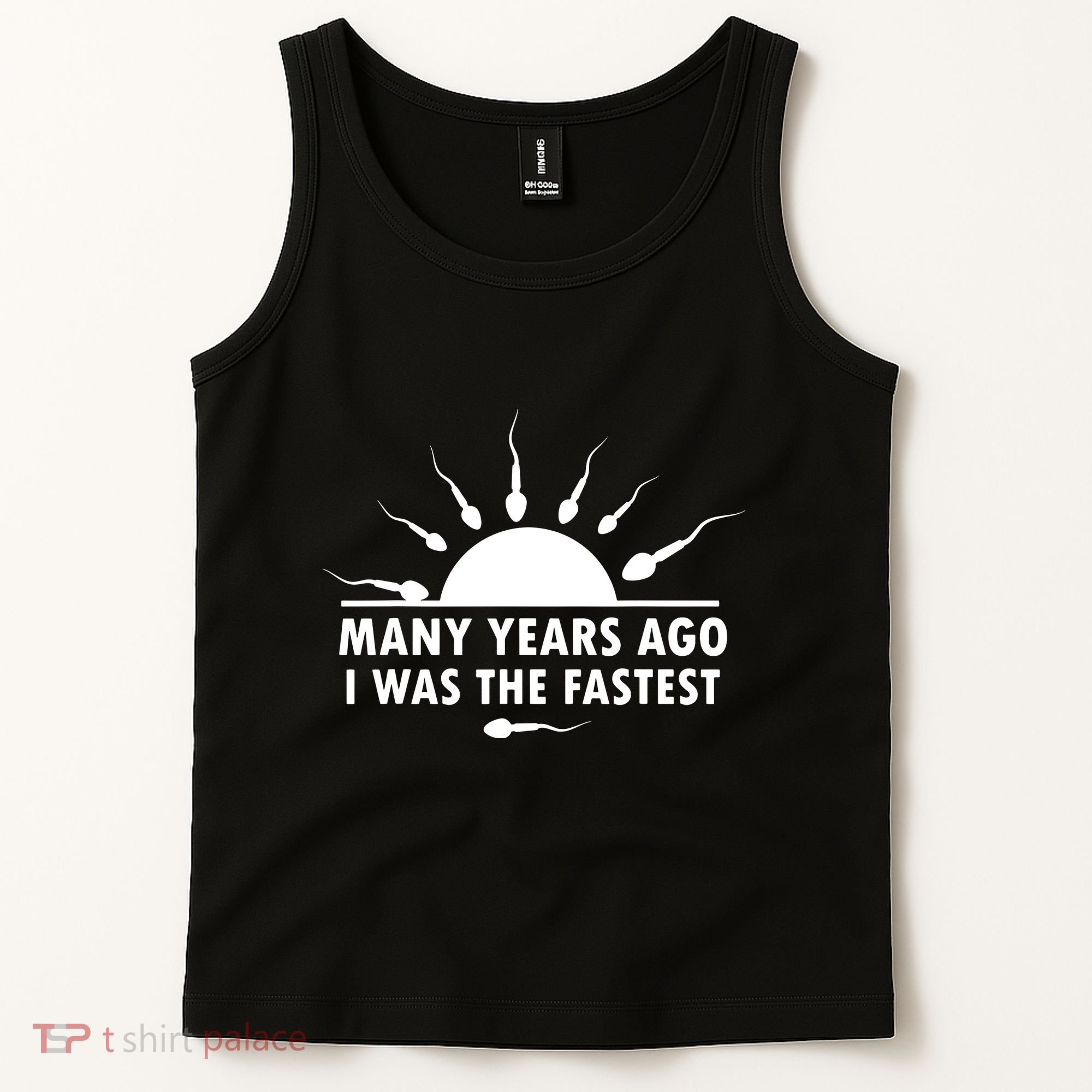 Many Years Ago I Was The Fastest Funny Sarcastic Tank Top
