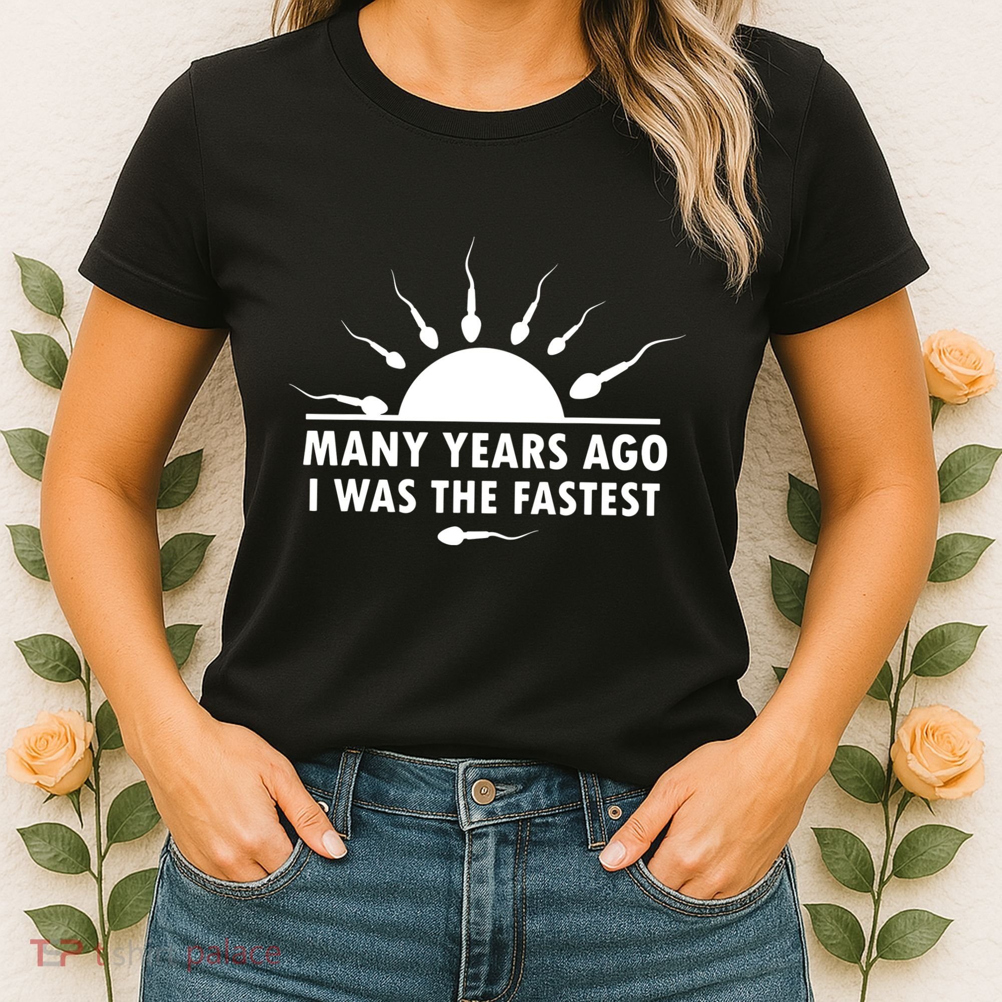 Many Years Ago I Was The Fastest Funny Sarcastic Women's T-Shirt