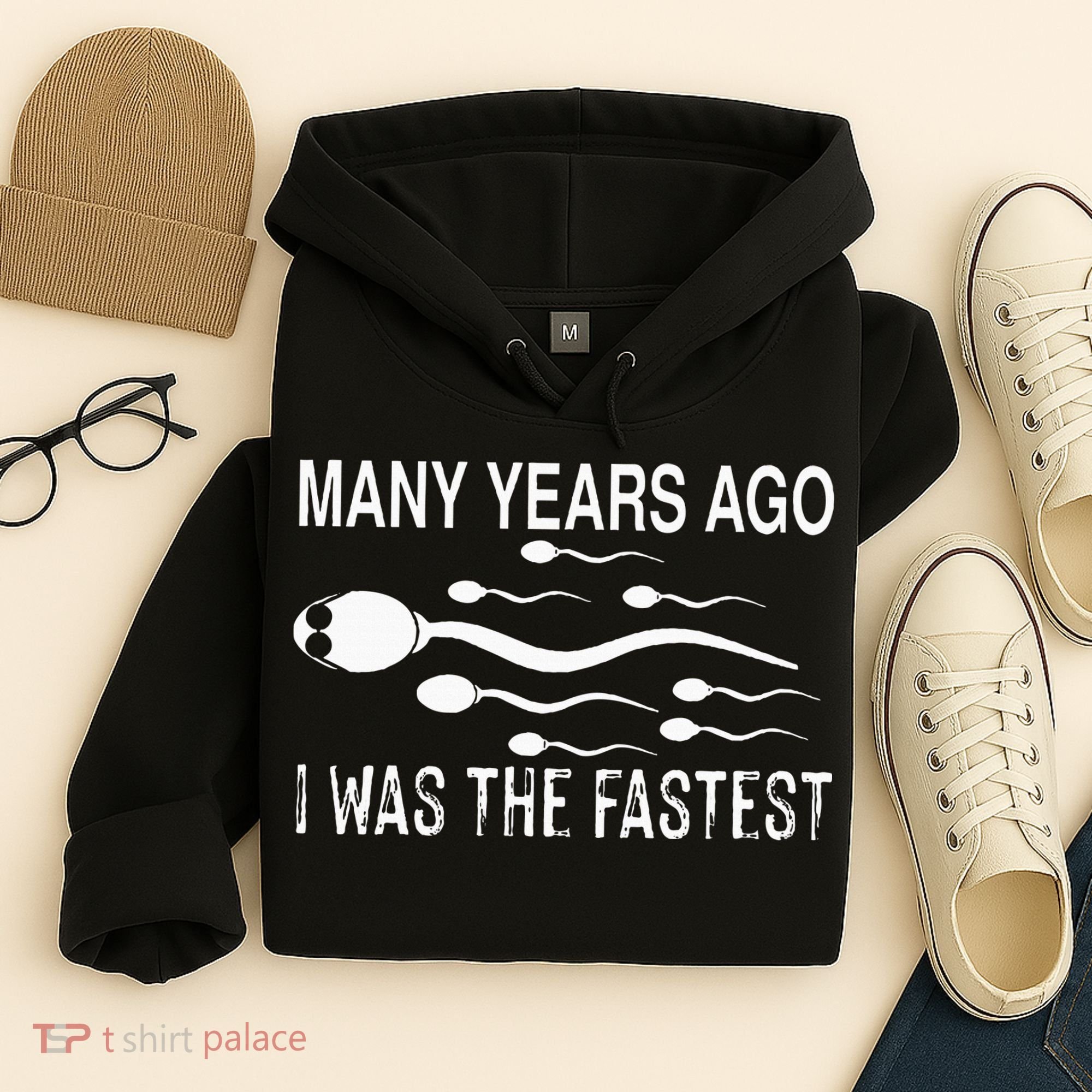 Many Years Ago I Was The Fastest Funny Sperm Hoodie