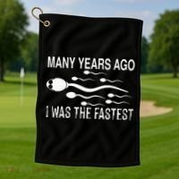 Many Years Ago I Was The Fastest Funny Sperm Golf Towel thumb 1