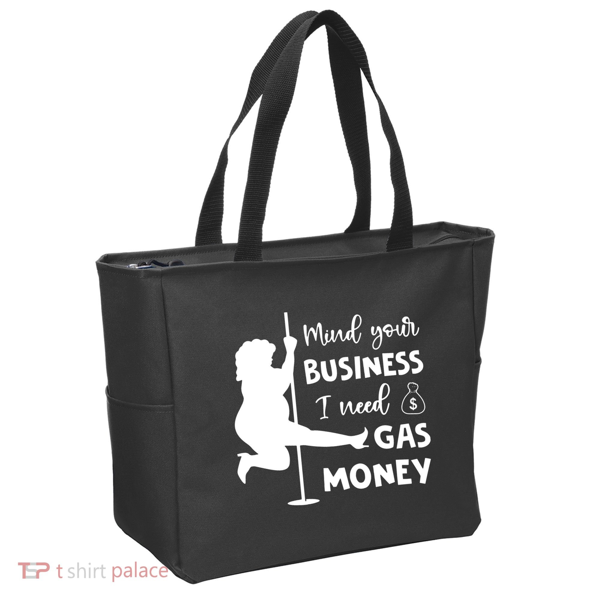 Mind Your Business I Need Gas Money Funny Tote Bag