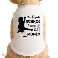 Mind Your Business I Need Gas Money Funny Doggie Tank thumb 0