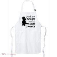 Mind Your Business I Need Gas Money Funny Apron thumb 0