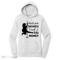 Mind Your Business I Need Gas Money Funny Women's Hoodie thumb 0