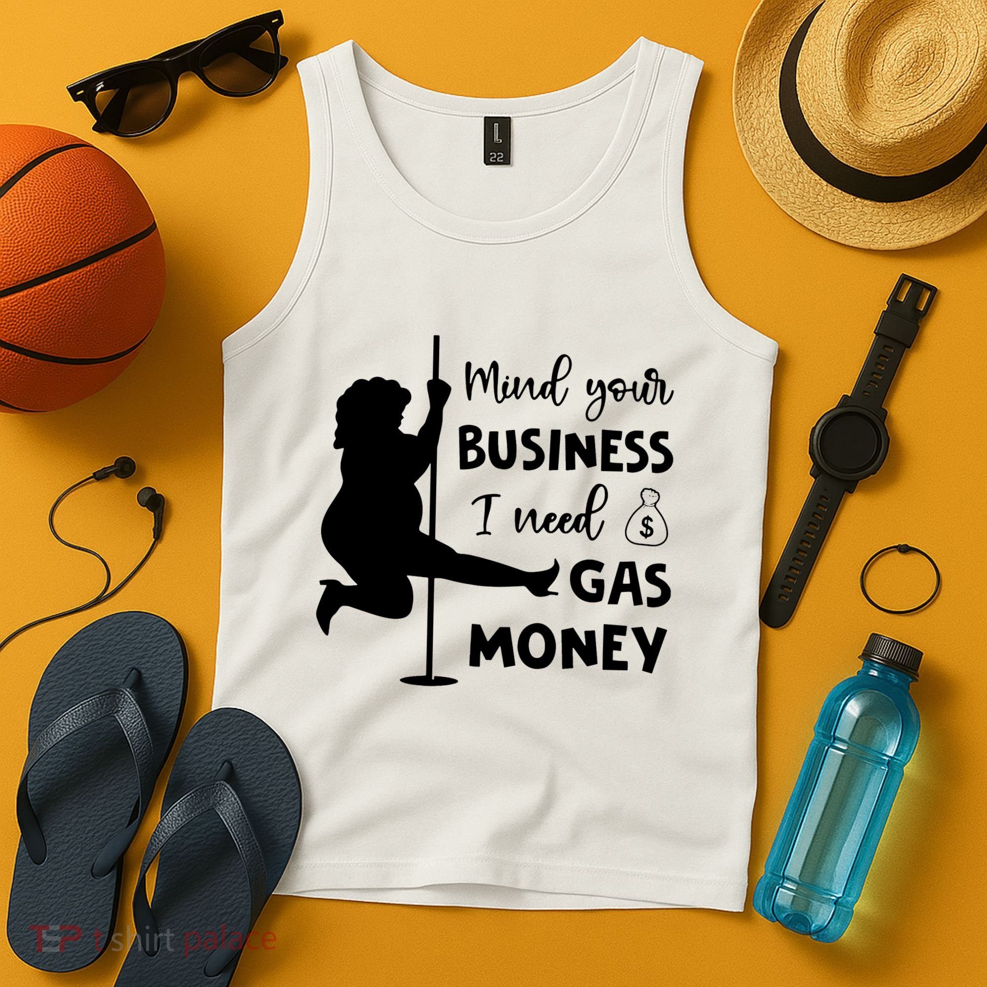 Mind Your Business I Need Gas Money Funny Tank Top