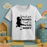 Mind Your Business I Need Gas Money Funny Toddler T-Shirt thumb 3