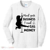 Mind Your Business I Need Gas Money Funny Kids Long Sleeve Shirt thumb 0