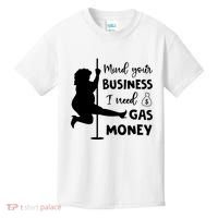 Mind Your Business I Need Gas Money Funny Kids T-Shirt thumb 0