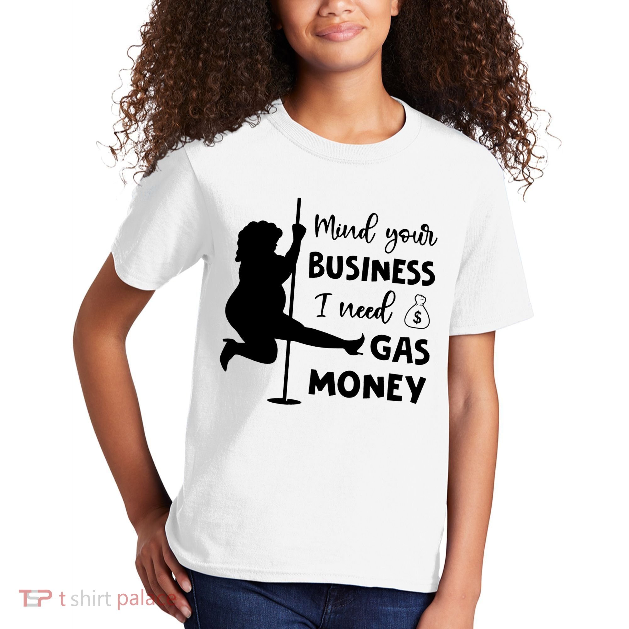 Mind Your Business I Need Gas Money Funny Kids T-Shirt