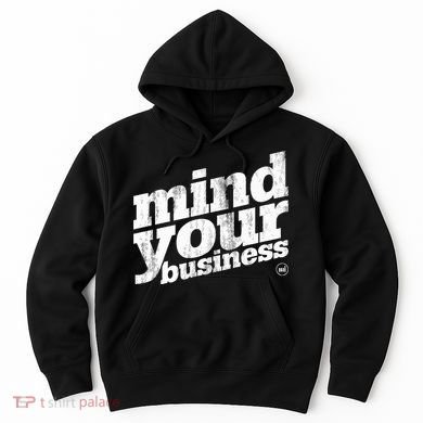 Mind Your Business Hoodie