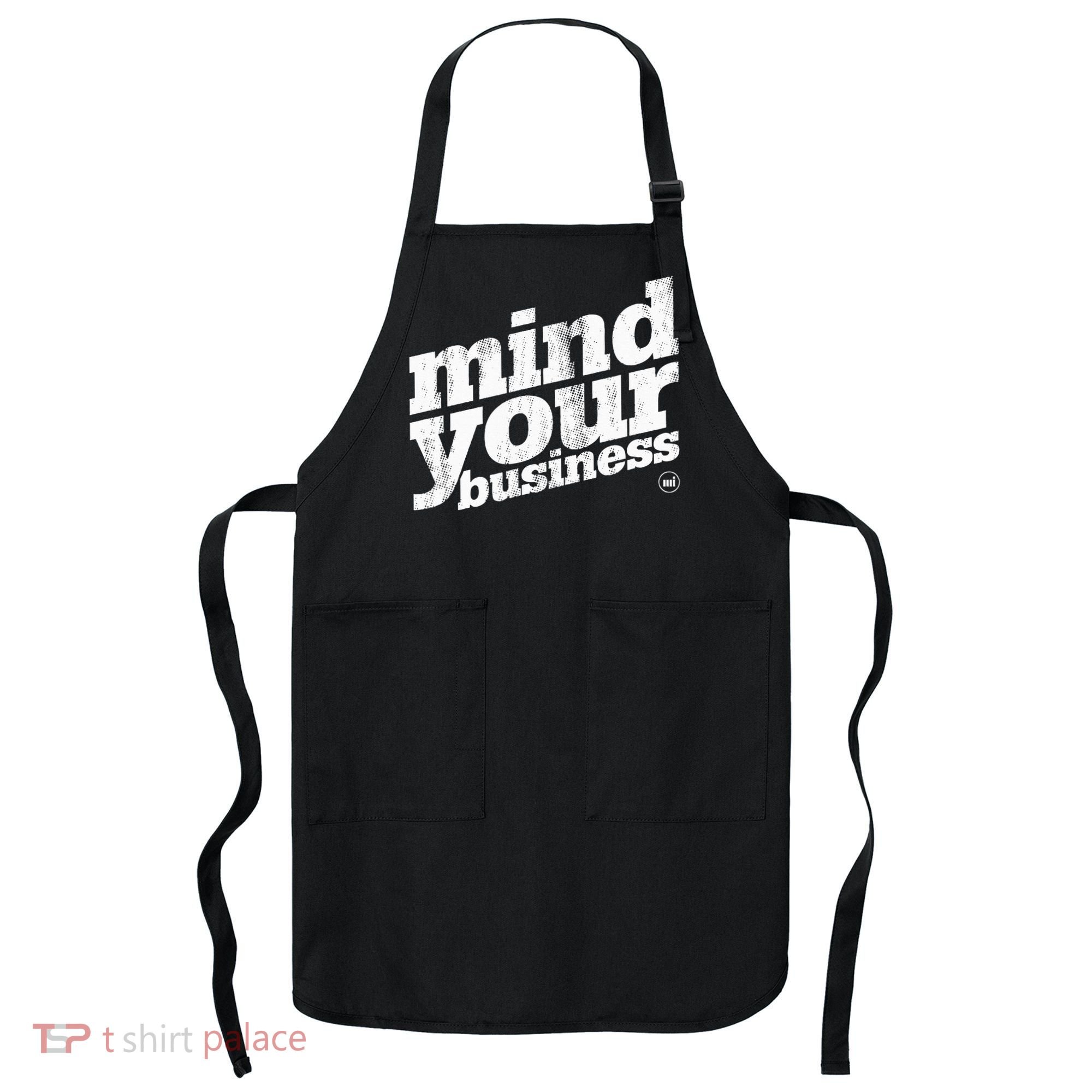 Mind Your Business Apron