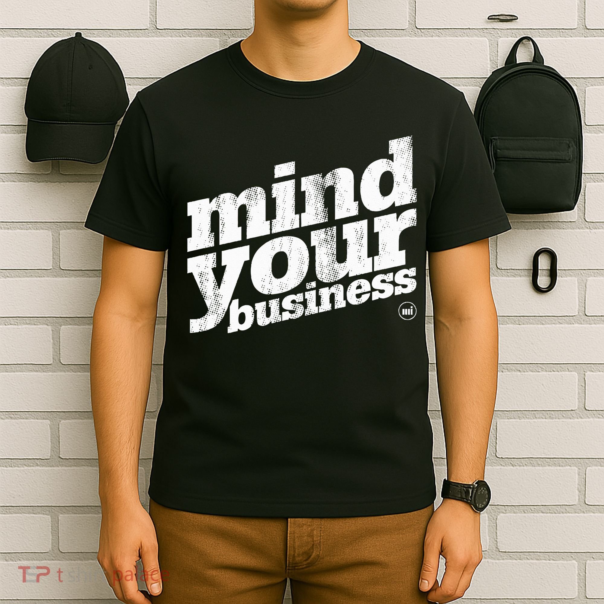 Mind Your Business T-Shirt