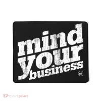 Mind Your Business Mousepad thumb 0