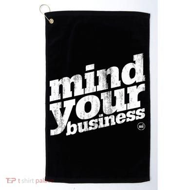 Mind Your Business Golf Towel