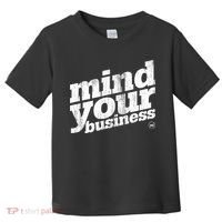 Mind Your Business Toddler T-Shirt thumb 0
