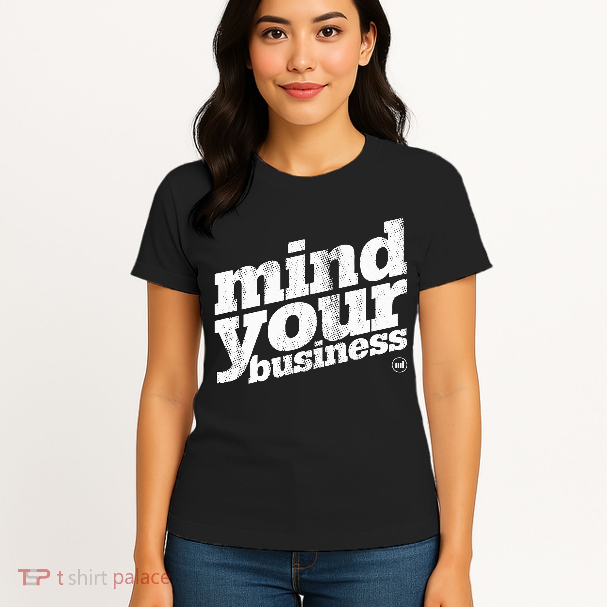 Mind Your Business Women's T-Shirt