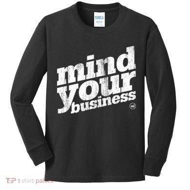 Mind Your Business Kids Long Sleeve Shirt