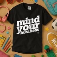 Mind Your Business Kids T-Shirt thumb 3