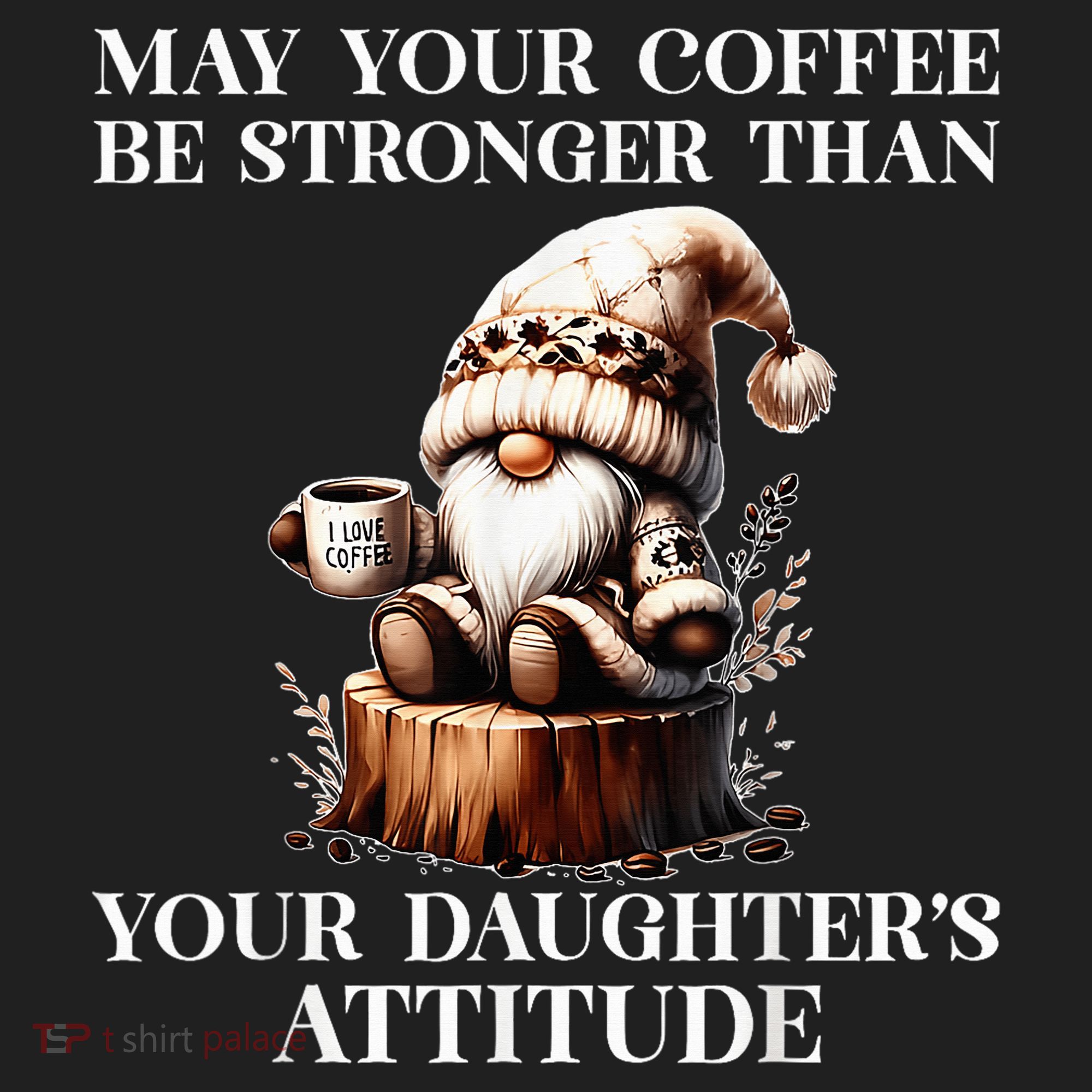 May Your Coffee Be Stronger Than Your DaughterS Attitude Tumbler