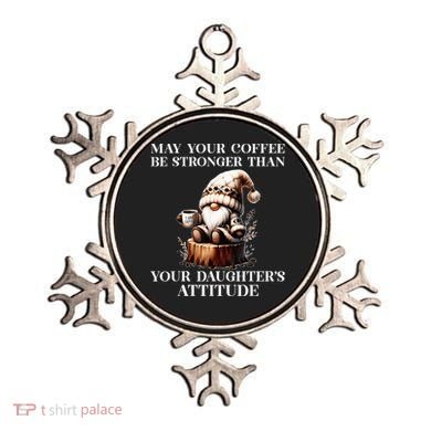 May Your Coffee Be Stronger Than Your DaughterS Attitude Ornament