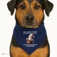 May Your Coffee Be Stronger Than Your DaughterS Attitude USA-Made Doggie Bandana thumb 1