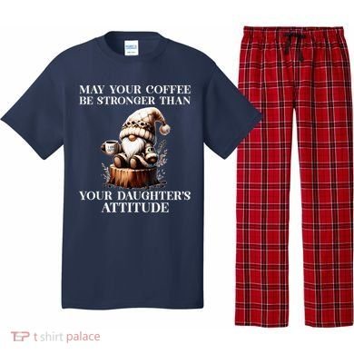 May Your Coffee Be Stronger Than Your DaughterS Attitude Pajama Set