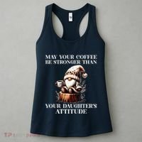May Your Coffee Be Stronger Than Your DaughterS Attitude Women's Tank Top thumb 3