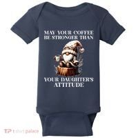 May Your Coffee Be Stronger Than Your DaughterS Attitude Baby Bodysuit thumb 0