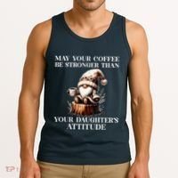 May Your Coffee Be Stronger Than Your DaughterS Attitude Tank Top thumb 3